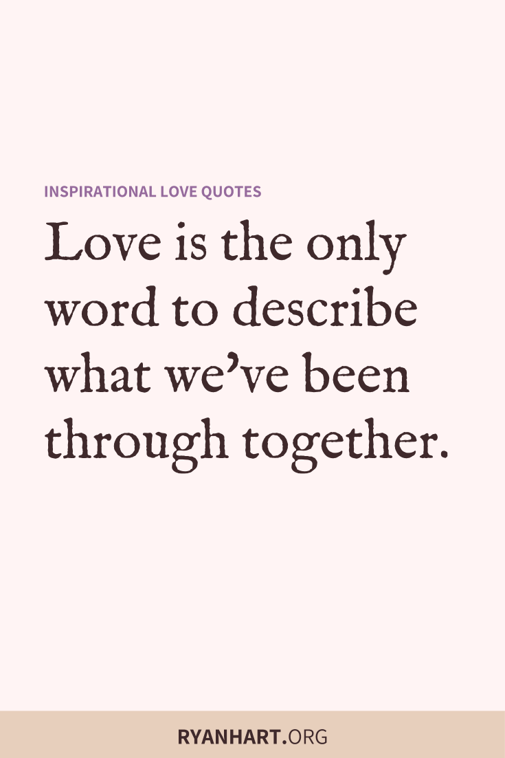 49 Inspiring Love Quotes and Cute Romantic Sayings | Ryan Hart