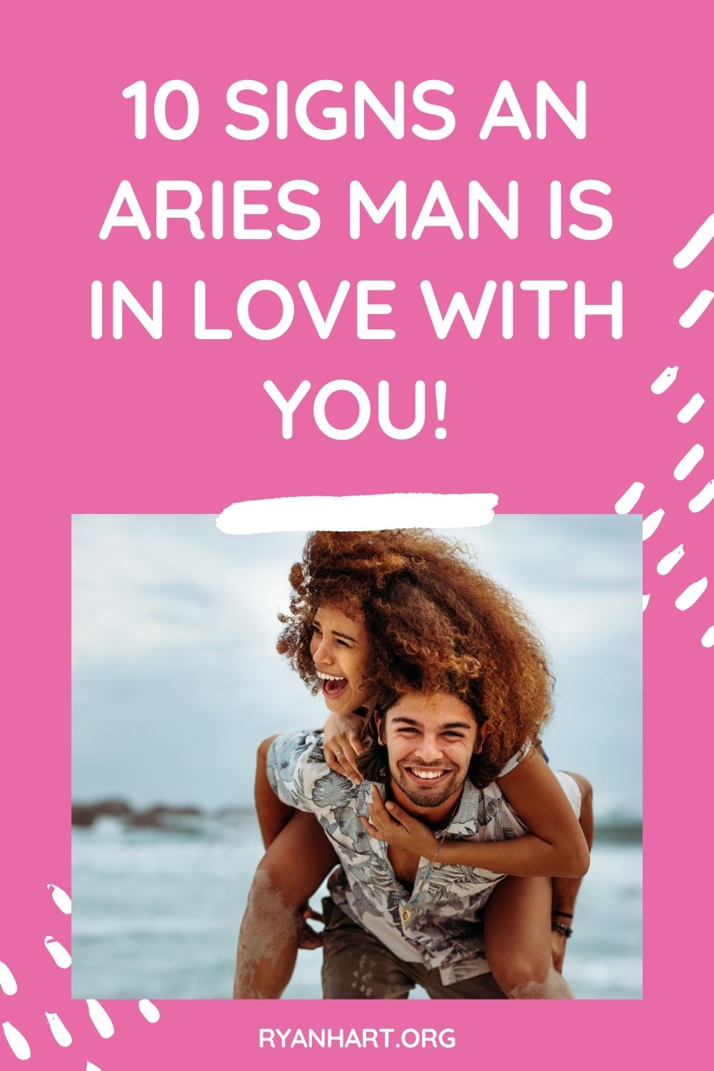 10 Signs an Aries Man is in Love with You | Ryan Hart