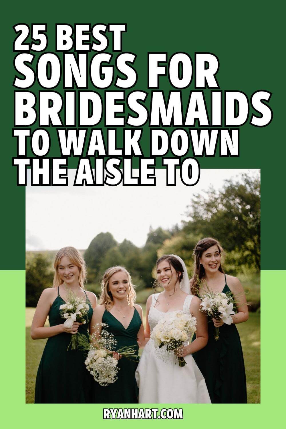 25 Best Songs For Bridesmaids To Walk Down The Aisle To Ryan Hart